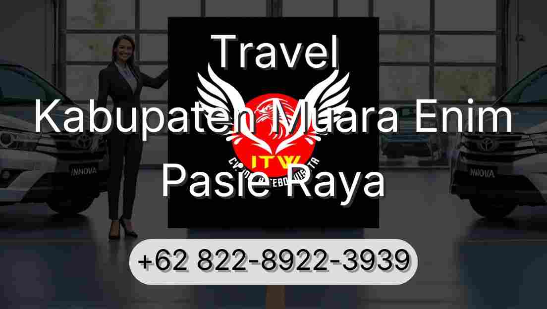 Travel Kabupaten Muara Enim Pasie Raya