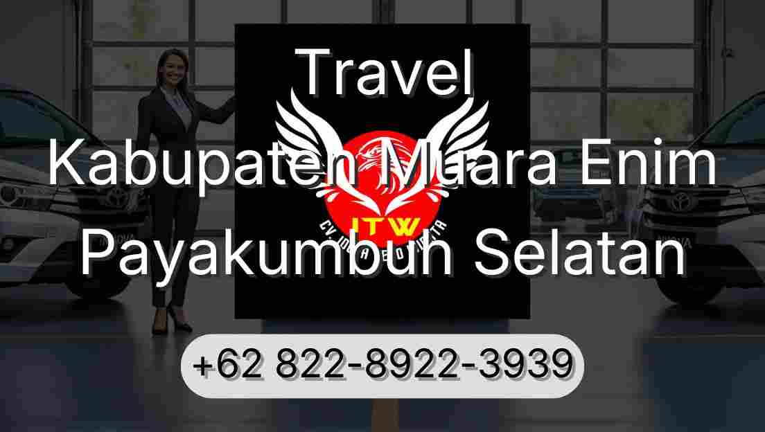 Travel Kabupaten Muara Enim Payakumbuh Selatan