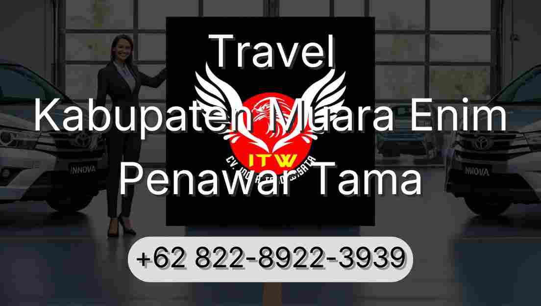 Travel Kabupaten Muara Enim Penawar Tama