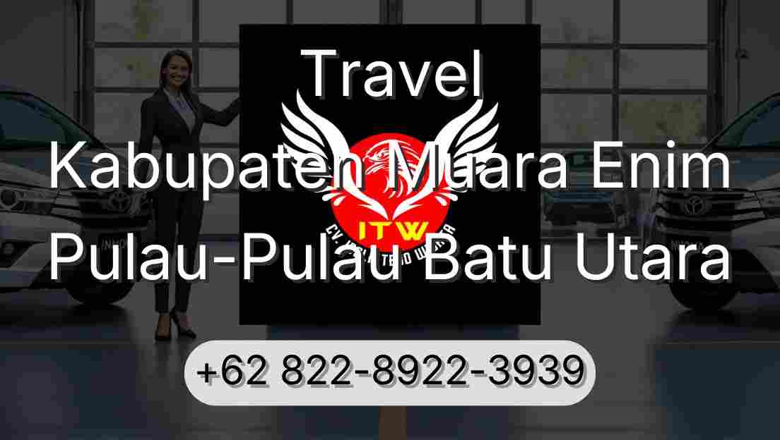 Travel Kabupaten Muara Enim Pulau-Pulau Batu Utara