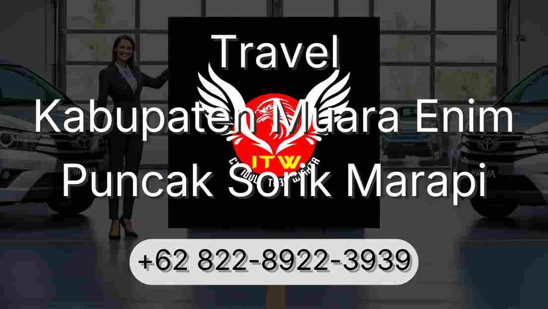 Travel Kabupaten Muara Enim Puncak Sorik Marapi