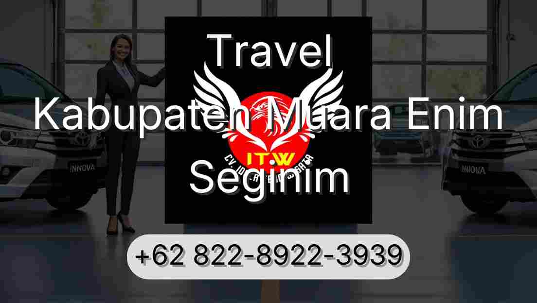 Travel Kabupaten Muara Enim Seginim