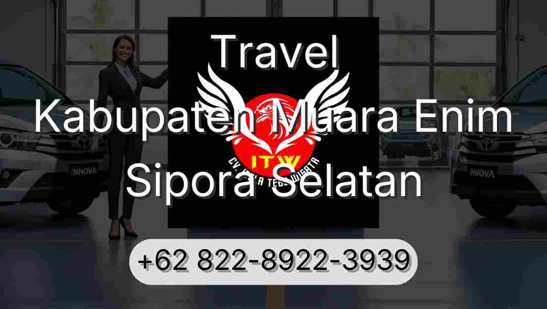 Travel Kabupaten Muara Enim Sipora Selatan