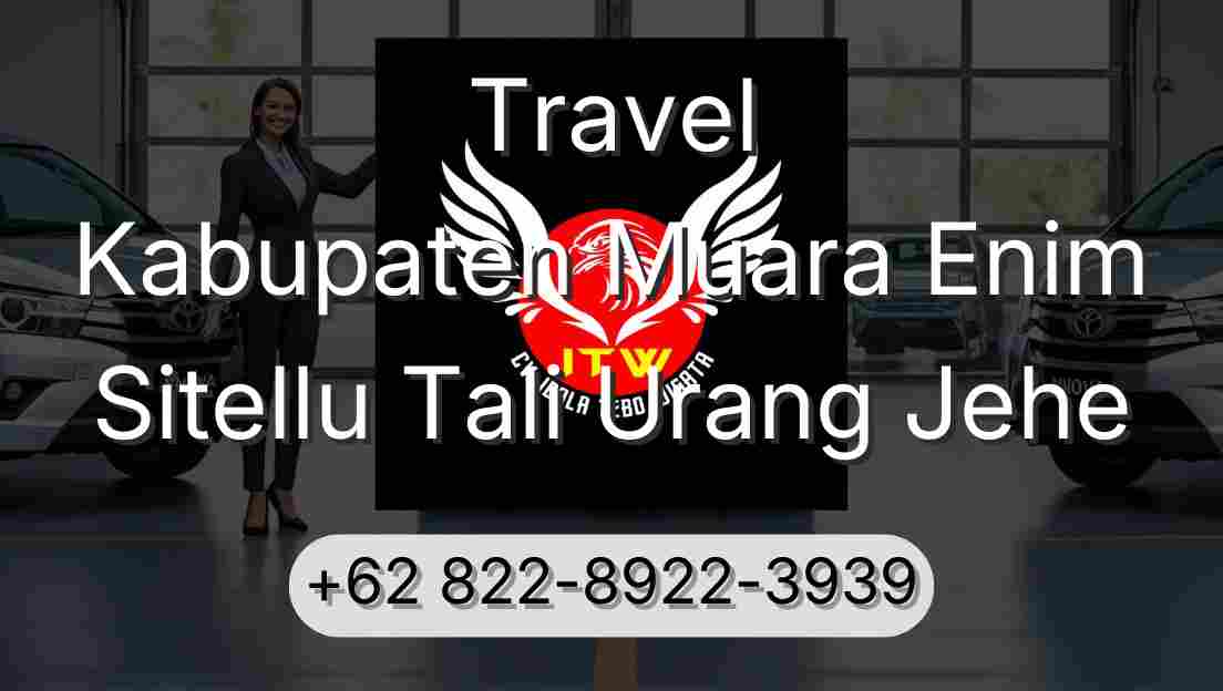 Travel Kabupaten Muara Enim Sitellu Tali Urang Jehe