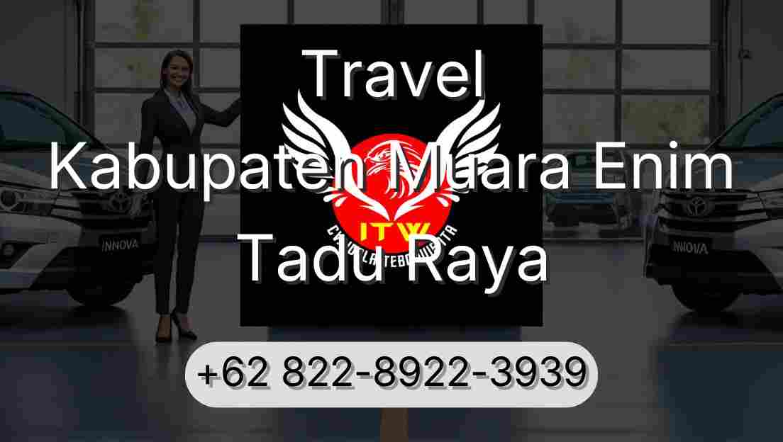 Travel Kabupaten Muara Enim Tadu Raya