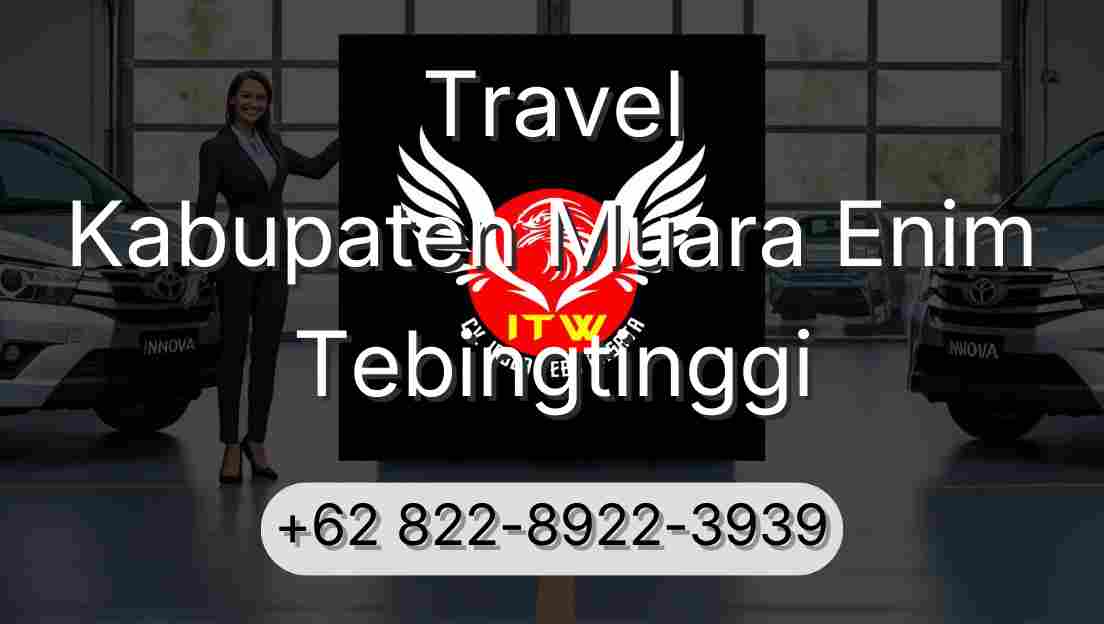 Travel Kabupaten Muara Enim Tebingtinggi