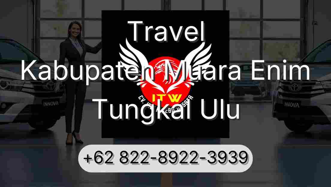 Travel Kabupaten Muara Enim Tungkal Ulu
