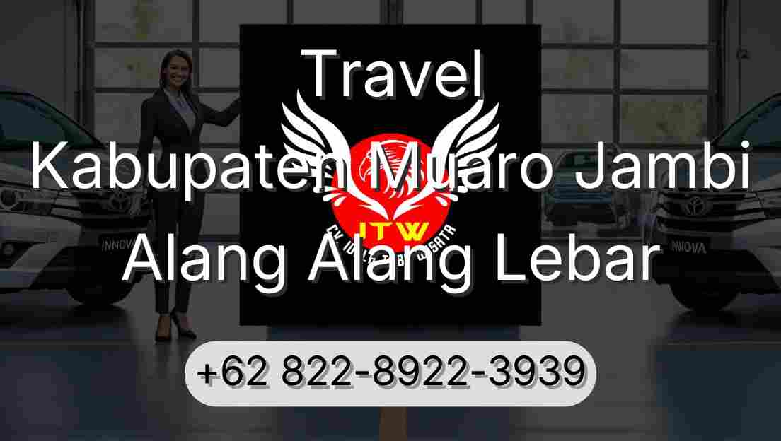 Travel Kabupaten Muaro Jambi Alang Alang Lebar
