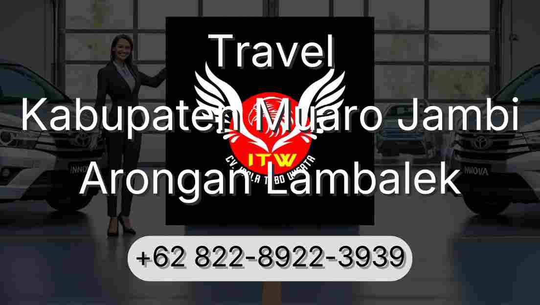 Travel Kabupaten Muaro Jambi Arongan Lambalek