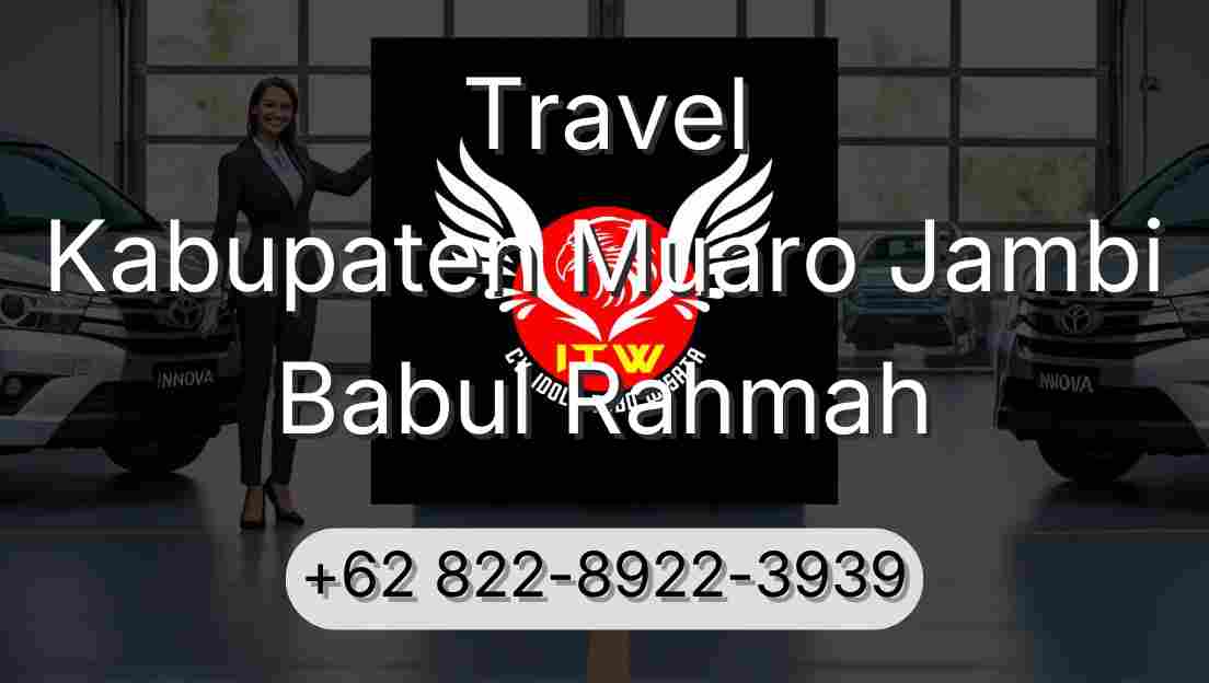Travel Kabupaten Muaro Jambi Babul Rahmah