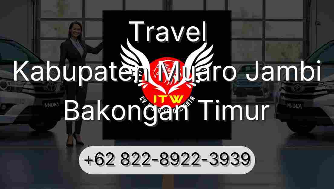 Travel Kabupaten Muaro Jambi Bakongan Timur