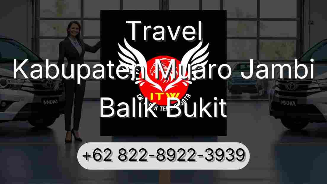 Travel Kabupaten Muaro Jambi Balik Bukit