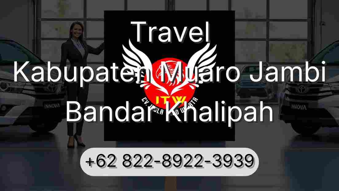 Travel Kabupaten Muaro Jambi Bandar Khalipah