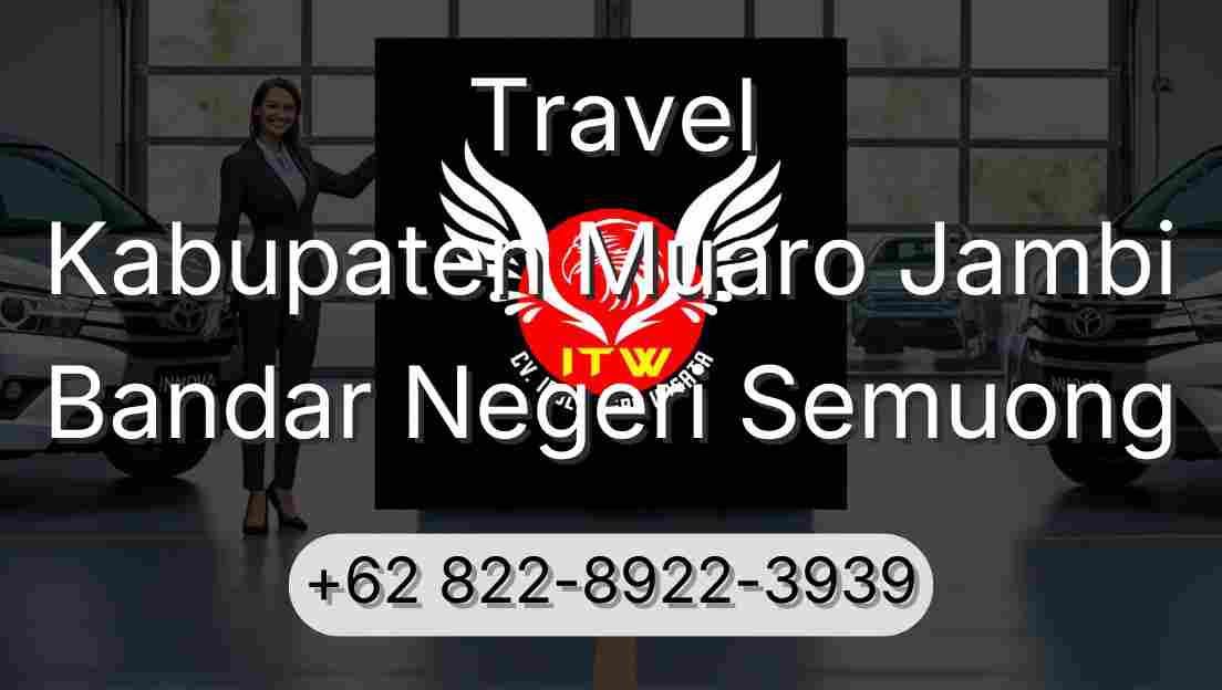 Travel Kabupaten Muaro Jambi Bandar Negeri Semuong