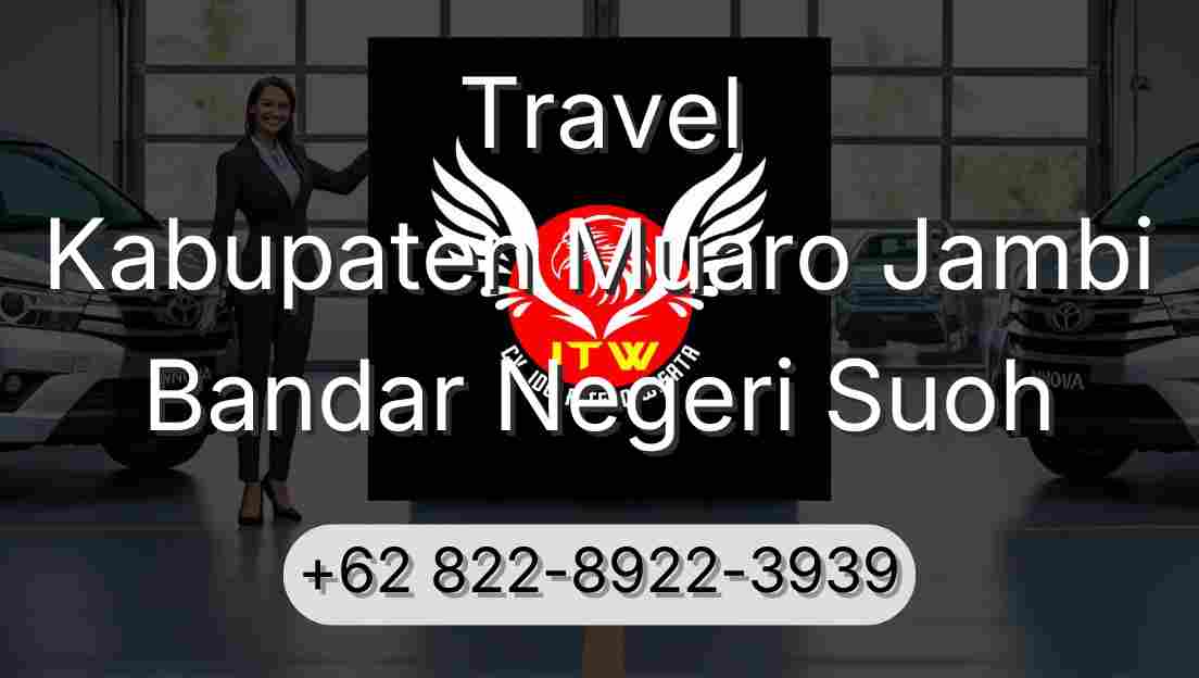 Travel Kabupaten Muaro Jambi Bandar Negeri Suoh
