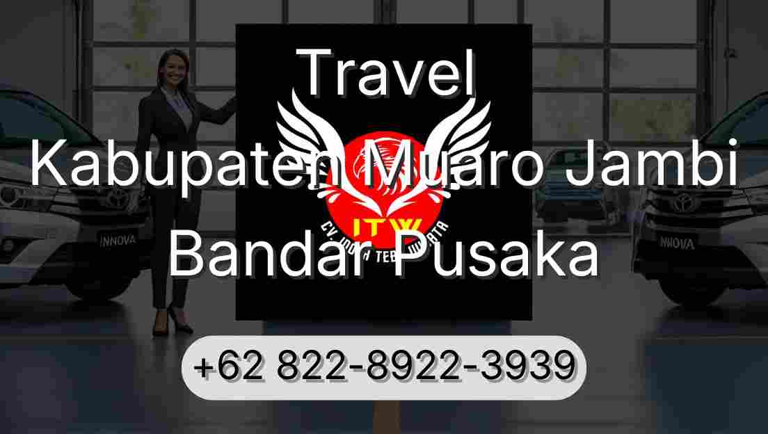Travel Kabupaten Muaro Jambi Bandar Pusaka
