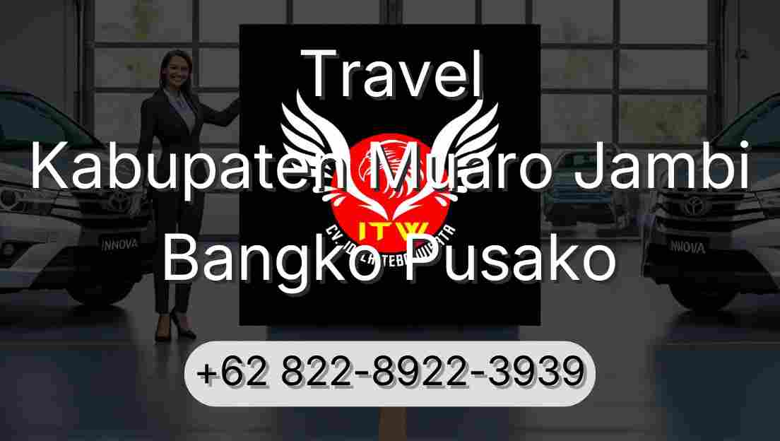 Travel Kabupaten Muaro Jambi Bangko Pusako