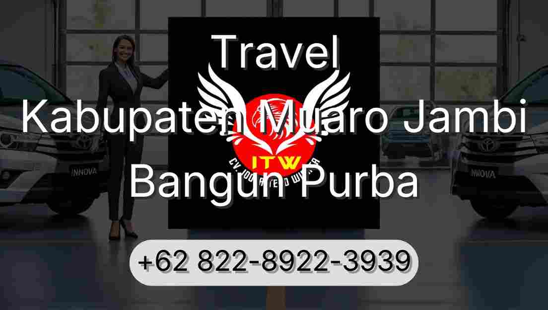 Travel Kabupaten Muaro Jambi Bangun Purba