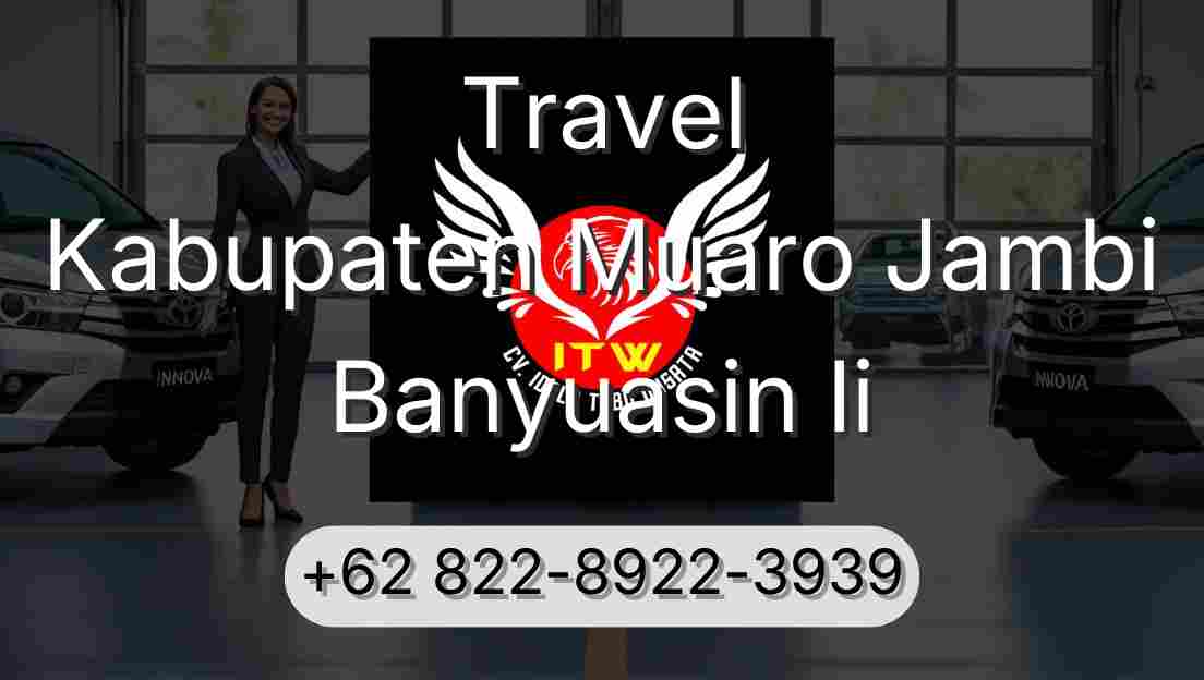 Travel Kabupaten Muaro Jambi Banyuasin Ii