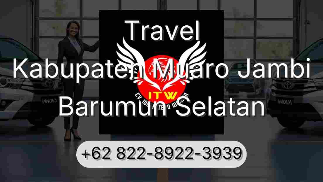 Travel Kabupaten Muaro Jambi Barumun Selatan