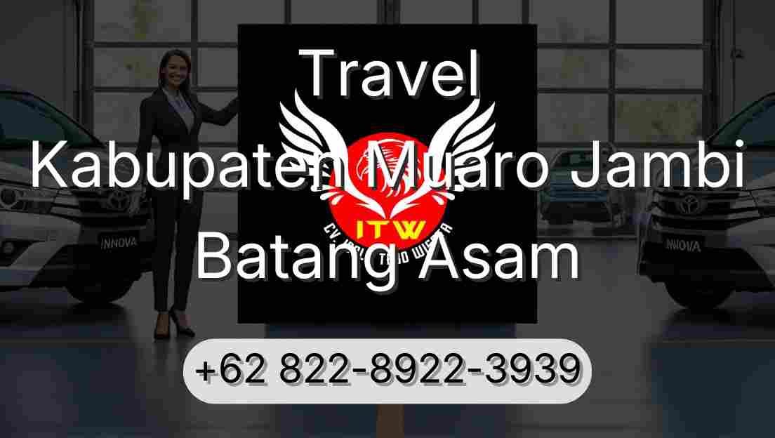 Travel Kabupaten Muaro Jambi Batang Asam