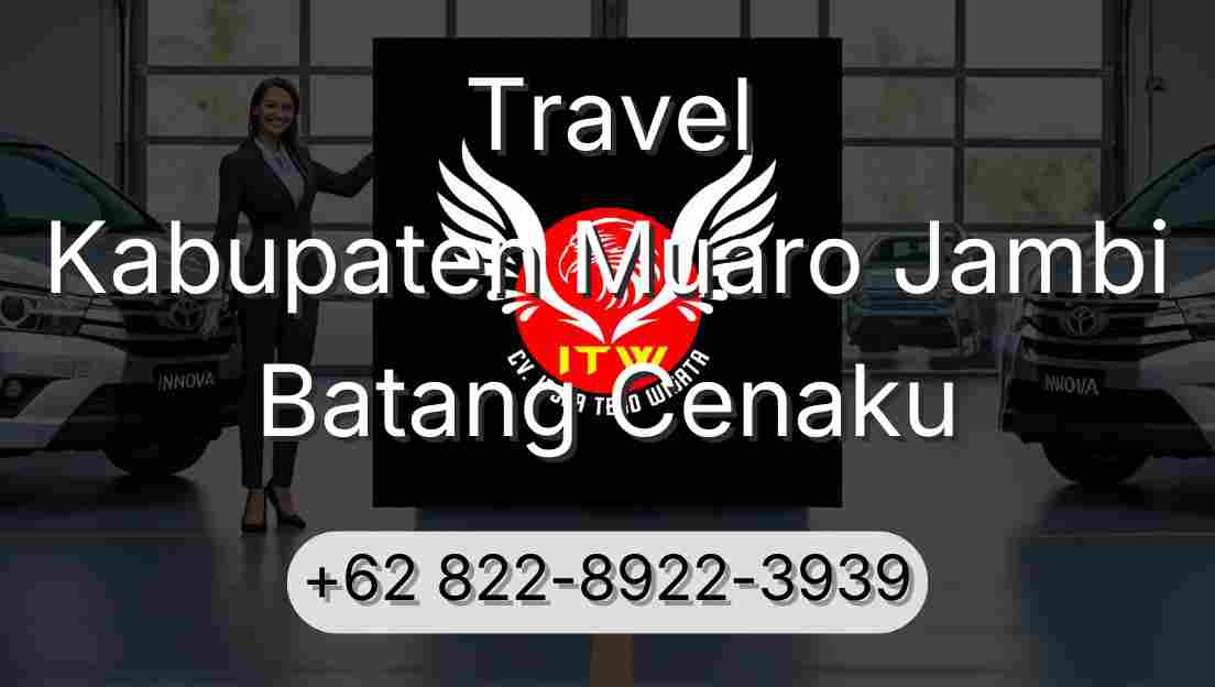 Travel Kabupaten Muaro Jambi Batang Cenaku