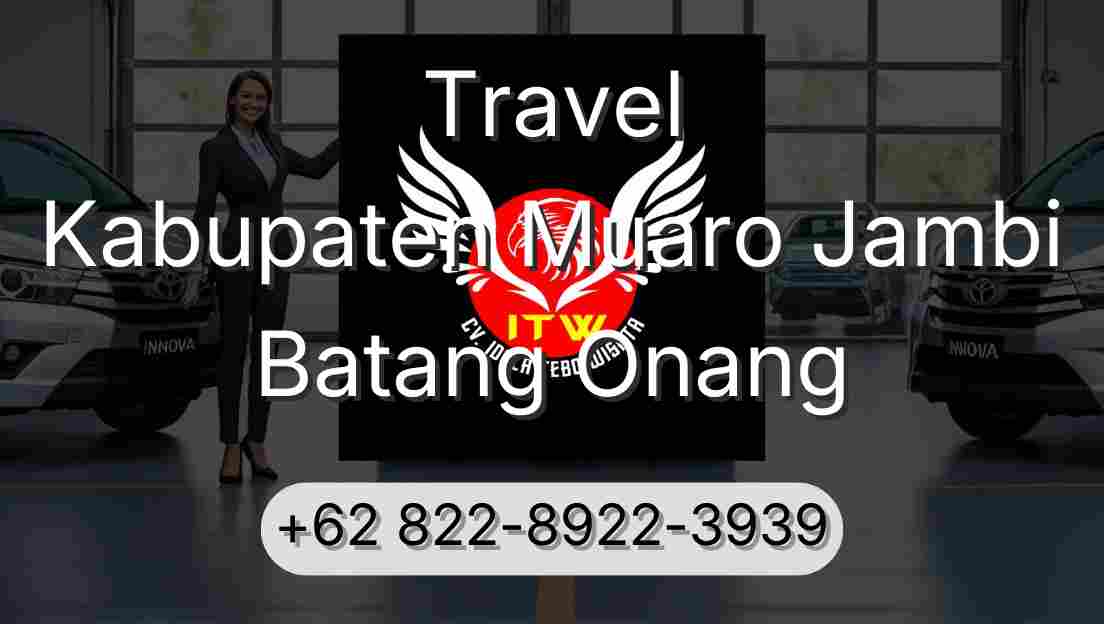 Travel Kabupaten Muaro Jambi Batang Onang