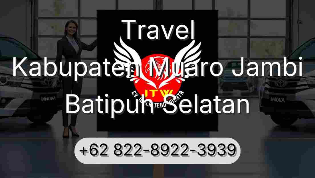 Travel Kabupaten Muaro Jambi Batipuh Selatan
