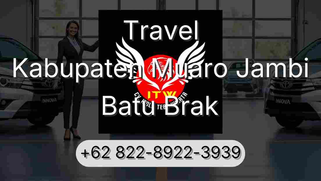 Travel Kabupaten Muaro Jambi Batu Brak