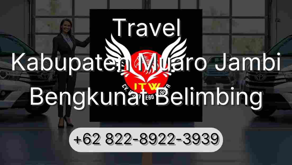 Travel Kabupaten Muaro Jambi Bengkunat Belimbing