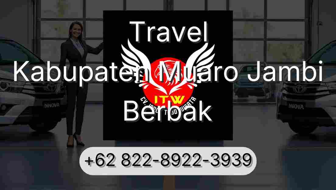Travel Kabupaten Muaro Jambi Berbak