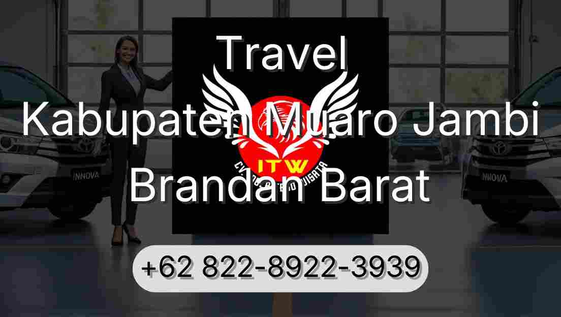 Travel Kabupaten Muaro Jambi Brandan Barat