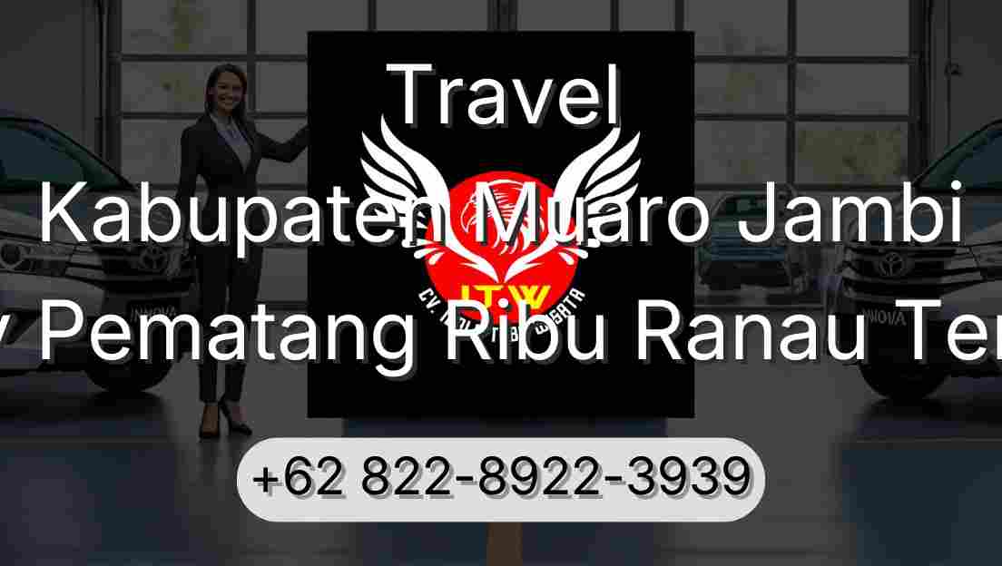 Travel Kabupaten Muaro Jambi Buay Pematang Ribu Ranau Tengah