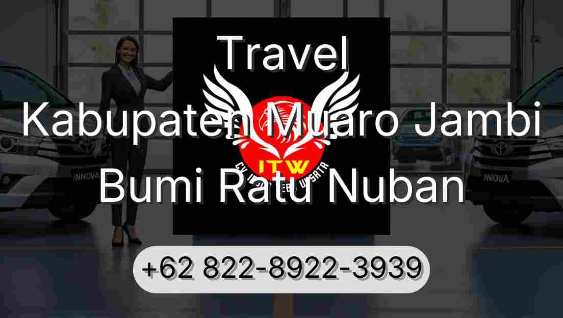 Travel Kabupaten Muaro Jambi Bumi Ratu Nuban