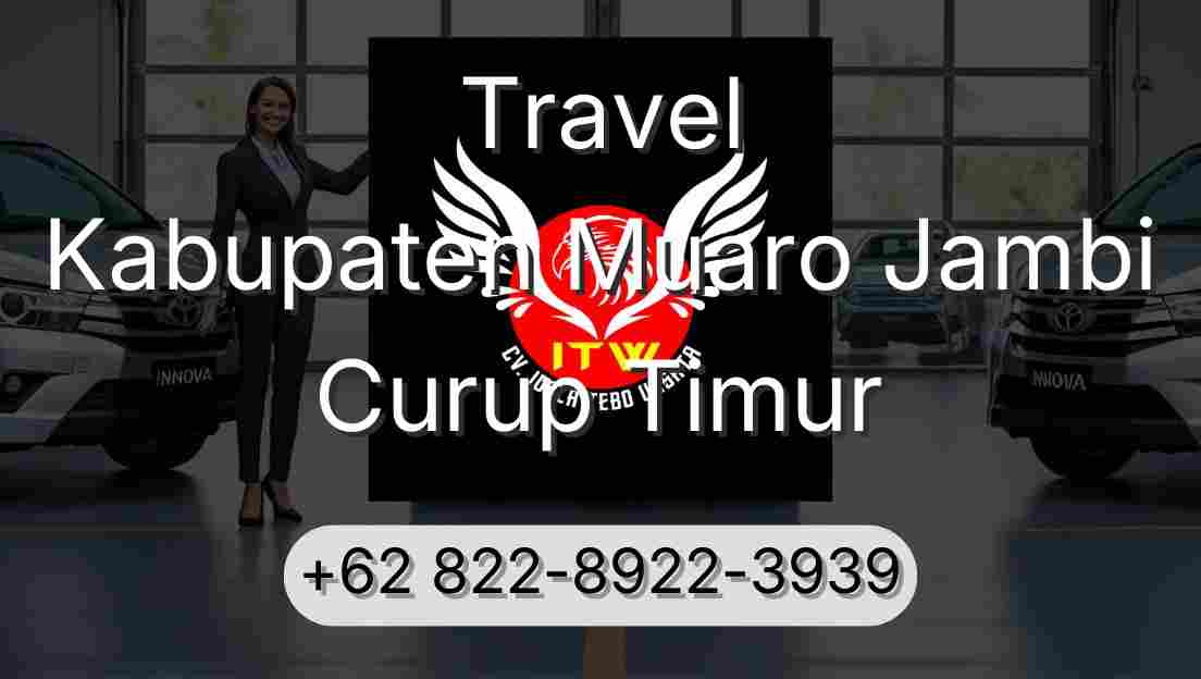 Travel Kabupaten Muaro Jambi Curup Timur
