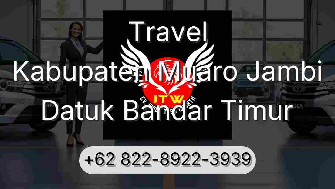 Travel Kabupaten Muaro Jambi Datuk Bandar Timur