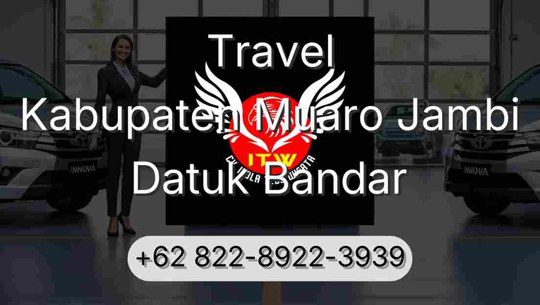 Travel Kabupaten Muaro Jambi Datuk Bandar