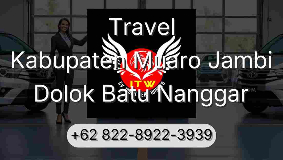 Travel Kabupaten Muaro Jambi Dolok Batu Nanggar