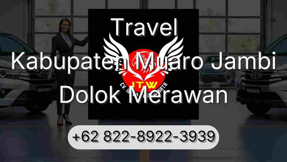 Travel Kabupaten Muaro Jambi Dolok Merawan