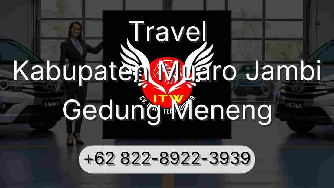 Travel Kabupaten Muaro Jambi Gedung Meneng