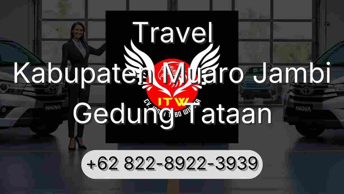 Travel Kabupaten Muaro Jambi Gedung Tataan
