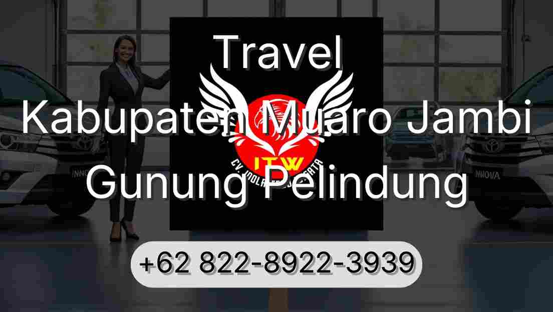 Travel Kabupaten Muaro Jambi Gunung Pelindung