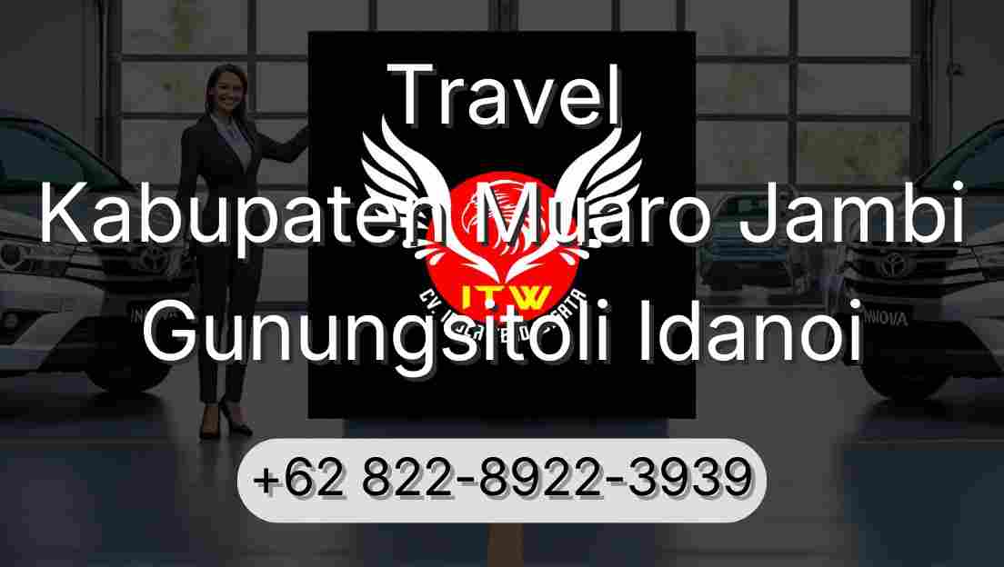 Travel Kabupaten Muaro Jambi Gunungsitoli Idanoi