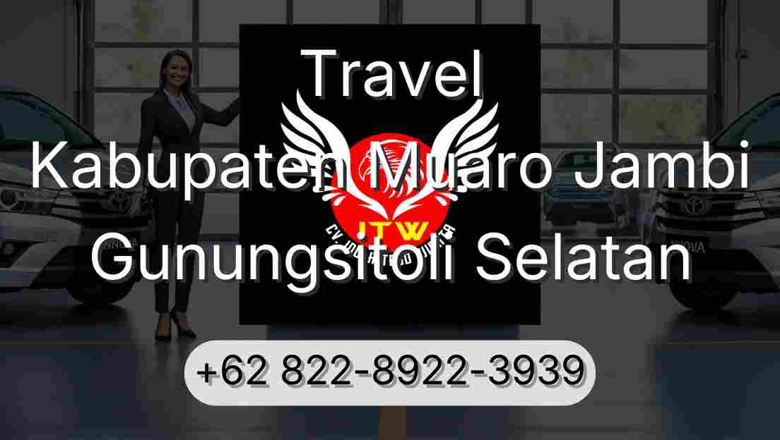 Travel Kabupaten Muaro Jambi Gunungsitoli Selatan