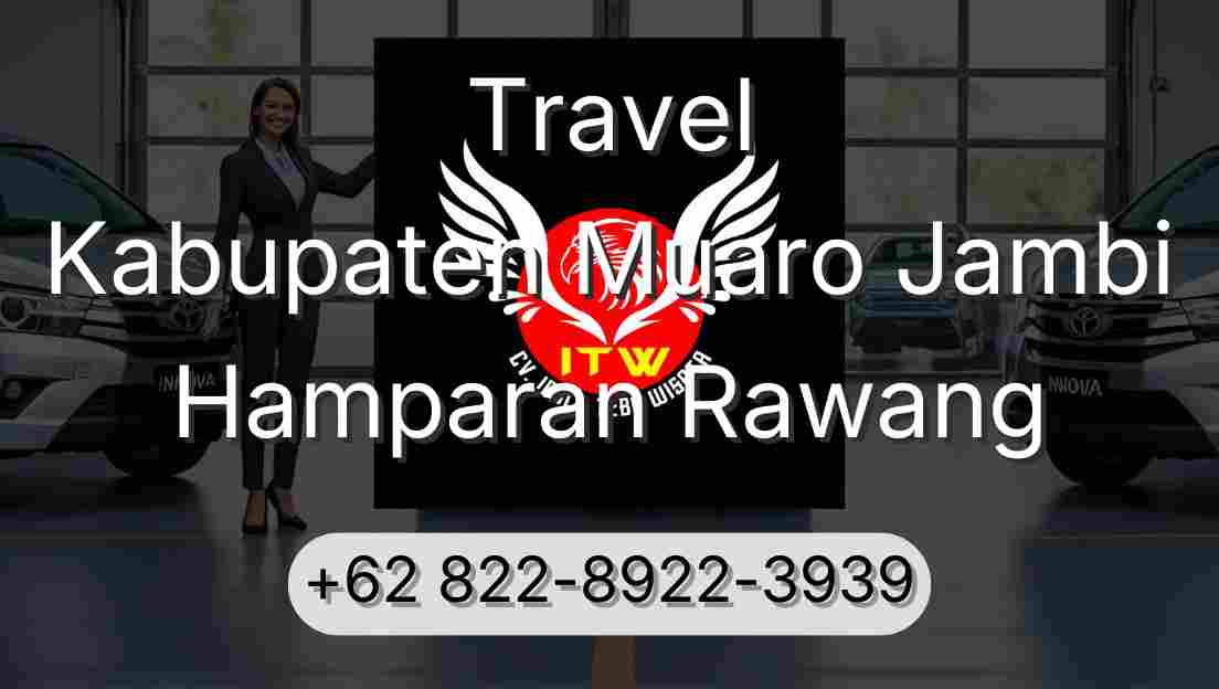 Travel Kabupaten Muaro Jambi Hamparan Rawang