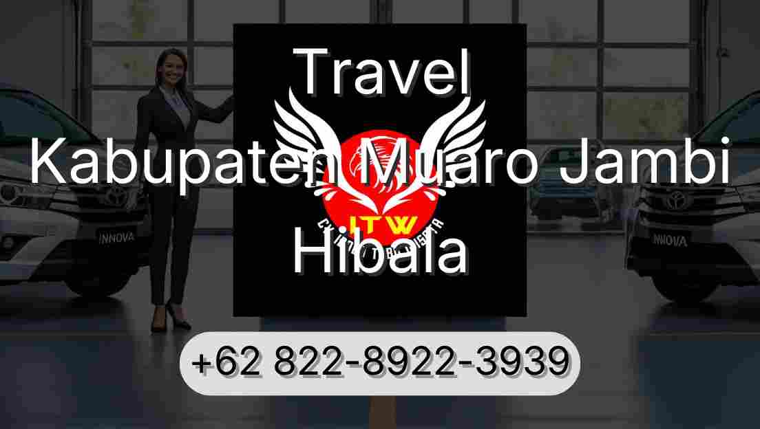 Travel Kabupaten Muaro Jambi Hibala