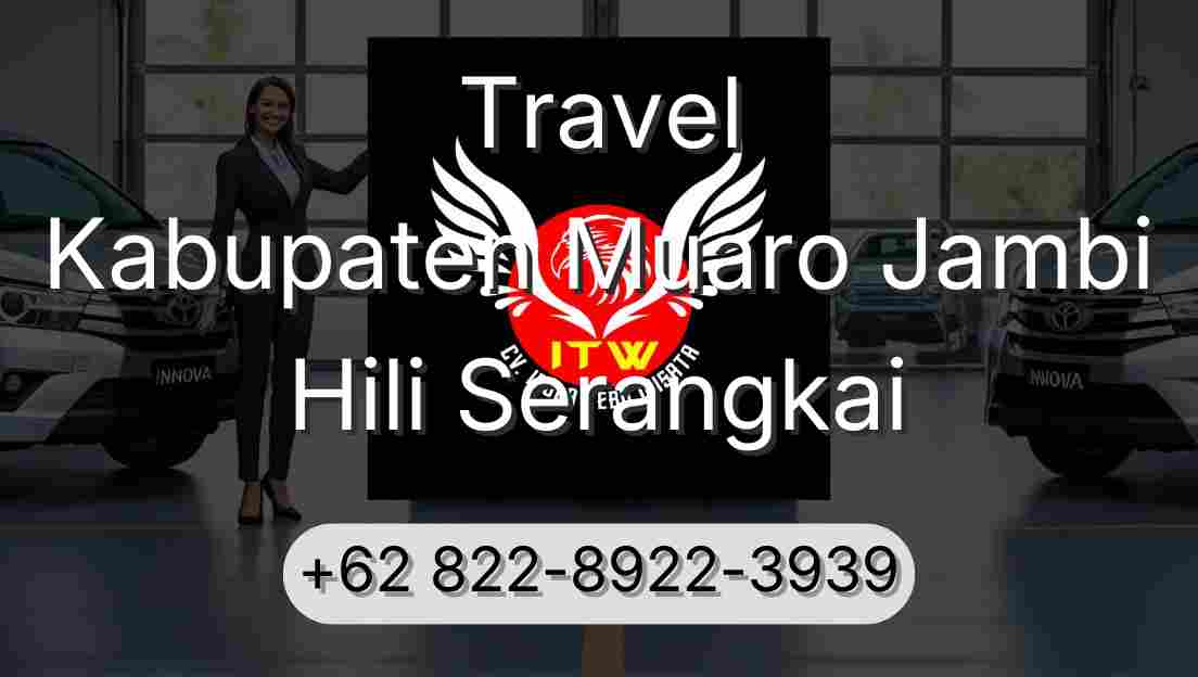 Travel Kabupaten Muaro Jambi Hili Serangkai