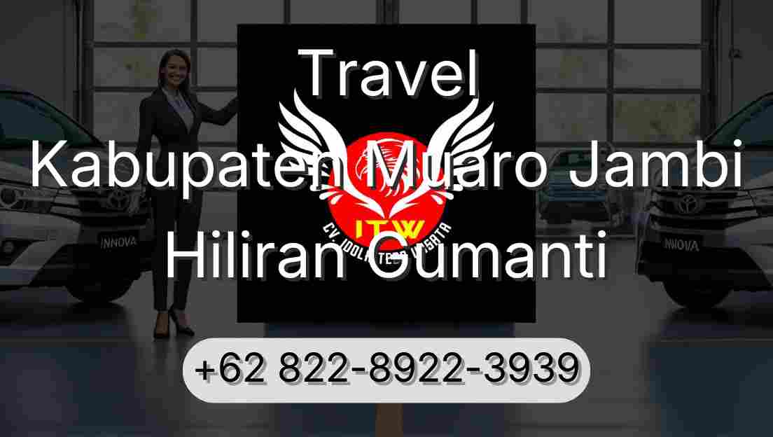 Travel Kabupaten Muaro Jambi Hiliran Gumanti