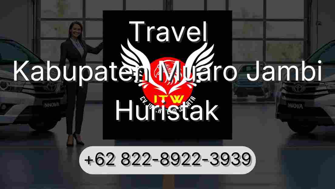 Travel Kabupaten Muaro Jambi Huristak