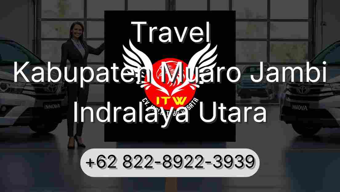 Travel Kabupaten Muaro Jambi Indralaya Utara
